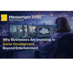 Why Businesses Use Game Development Beyond Entertainment: Messenger2050 Technologies
